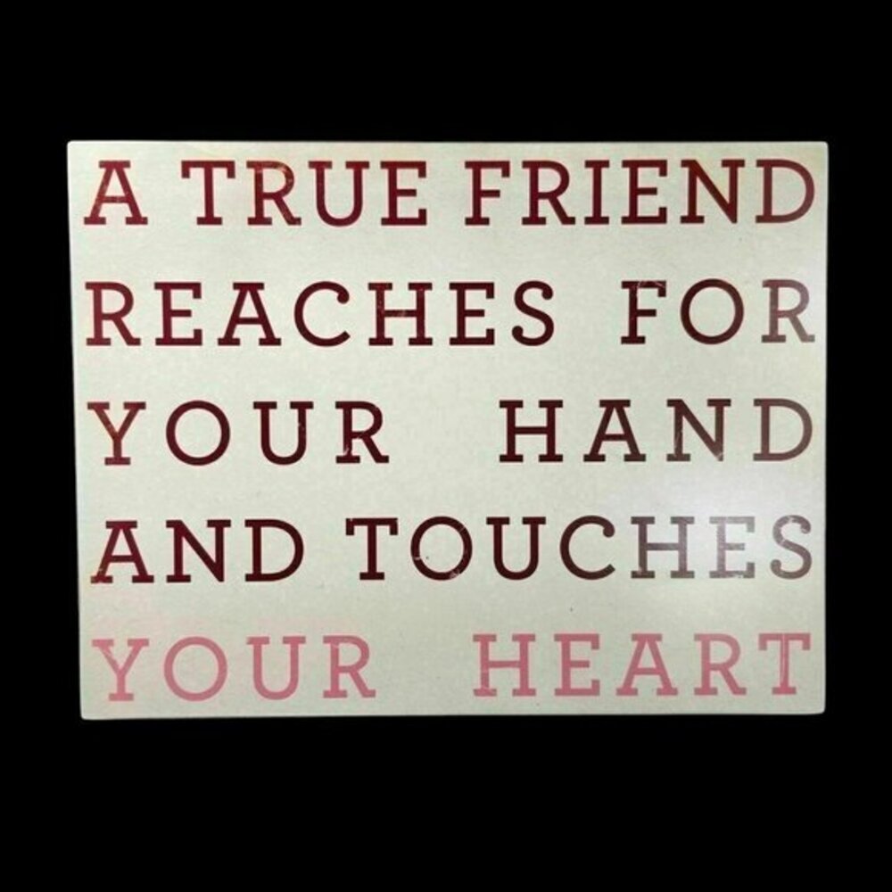 About Face Designs Plaque A True Friend Reaches For Your Hand Touches Your Heart